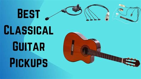 Best Classical Guitar Pickups Instrumental Global