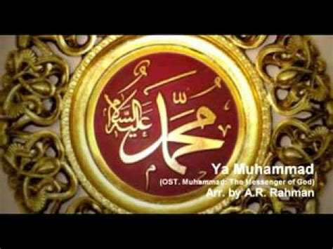 Fully established in mecca, the messenger of god sent great expeditions to the north of arabia, inviting others to enter into islam. Ya Muhammad (OST. Muhammad The Messenger of God) music by ...