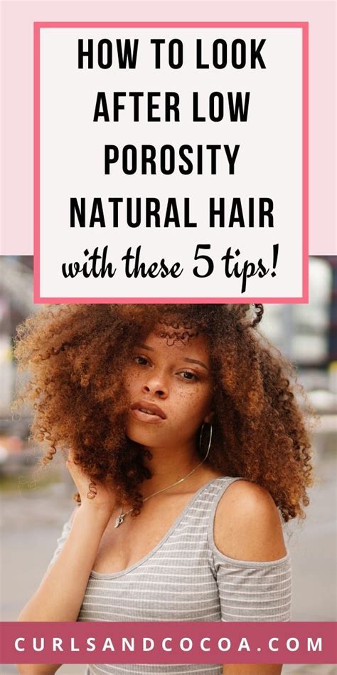 5 Low Porosity Hair Care Tips You Will Want To Know Low Porosity Hair Products Low Porosity