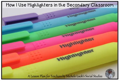 How I Use Highlighters In The Secondary Classroom A Lesson Plan For