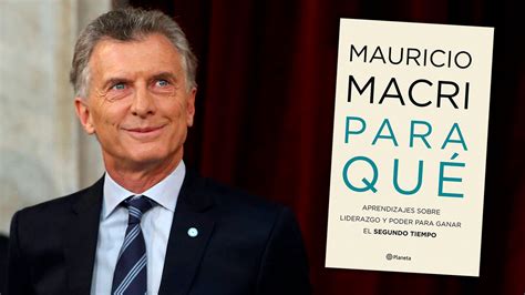 Cómo Se Hizo El Libro De Mauricio Macri Infobae