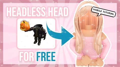How To Get Headless Head For FREE On Roblox Mobile 2022 Roblox