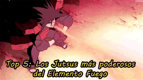 Top 5 Los Jutsus Elemento Fuego Más Poderosos De Naruto