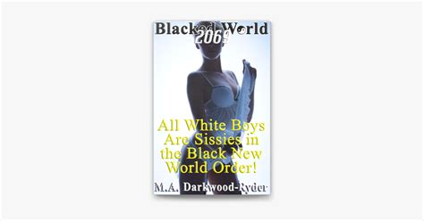 ‎blacked World 2069 All White Boys Are Sissies In The Black New World