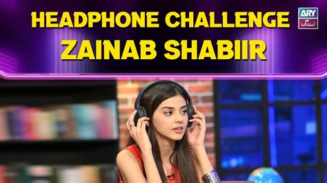 Headphone Challenge 🎧 Zainab Shabbir The Night Show With Ayaz Samoo