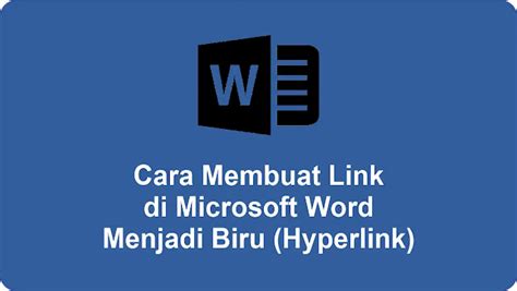 2 Cara Membuat Link Di Microsoft Word Menjadi Biru Hyperlink