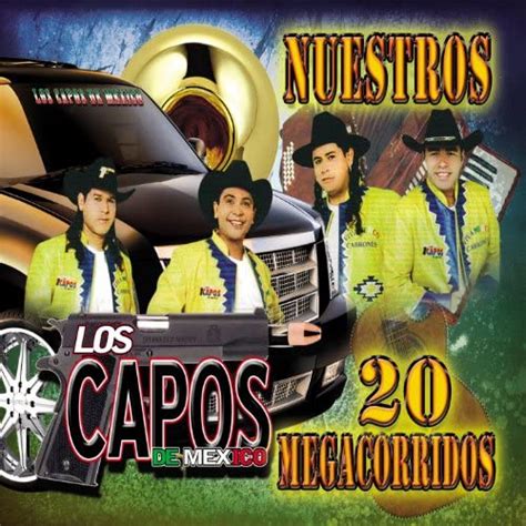 Nuestros 20 Megacorridos By Los Capos De Mexico On Amazon Music