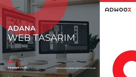 Adana Web Tasarım Profesyonel Adana Web Tasarım Fiyatları 2023 Adwoox