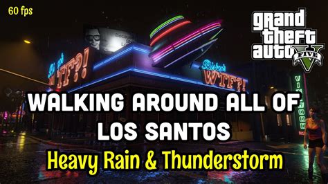 Gta V Walking Around All Of Los Santos On A Dark Stormy Night Gtav