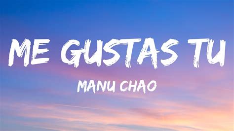 Manu Chao Me Gustas Tu Letralyrics Youtube