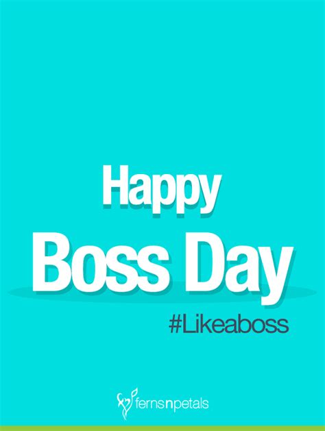 30 Boss Day Wishes Quotes Greetings And Messages Ferns N Petals