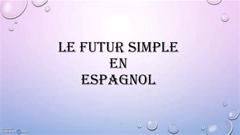 Le futur simple en espagnol - YouTube