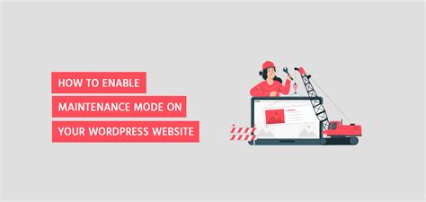 How To Enable Maintenance Mode On Your Wordpress Website Quick Setup
