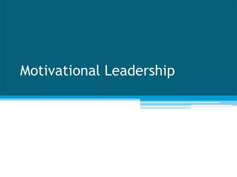 Ppt Motivational Leadership Powerpoint Presentation Free Download