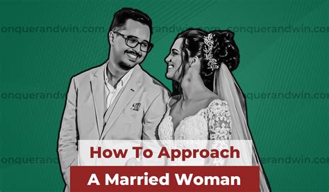 How To Approach A Married Woman The Best Tips Conquer And Win