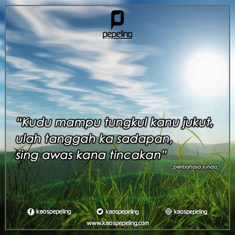 Peribahasa Sunda Ngaji Diri : 8 Pepeling Sunda Yang Akan Membuat Hidupmu Lebih Berarti Resapi
