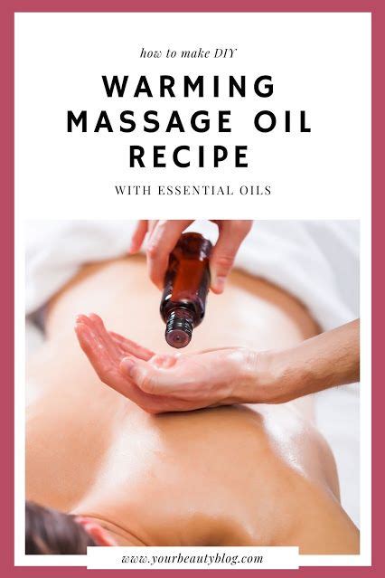 Warming Massage Oil Recipe With Essential Oils In 2021 Massage Oils Recipe Diy Massage Oil