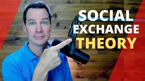 Social Exchange Theory Youtube