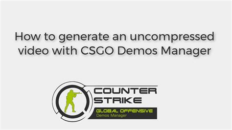 How To Generate A Video From A Demo Witch Csgo Demos Manager Youtube