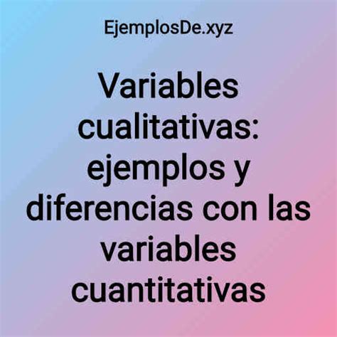 Variables Cualitativas Ejemplos Y Diferencias Con Las Variables