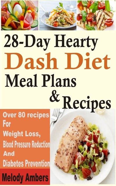 28 Day Hearty Dash Diet Meal Plan And Recipes Over 80 Recipes For Weight