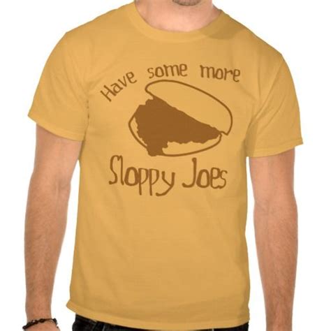 Sloppy Joes T Shirt Gold T Shirts Shirts Cool T Shirts