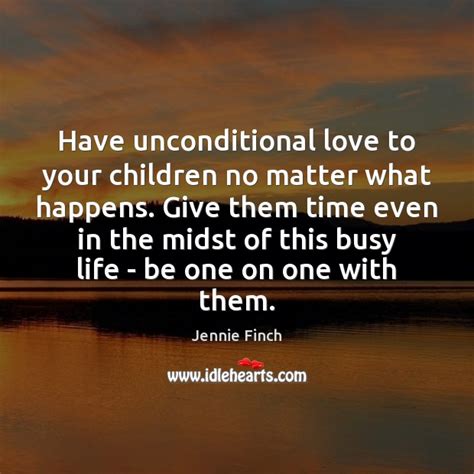 13 Unconditional Love Quotes For Child Richi Quote