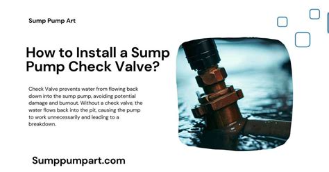 How To Install A Sump Pump Check Valve Expert Tips Inside