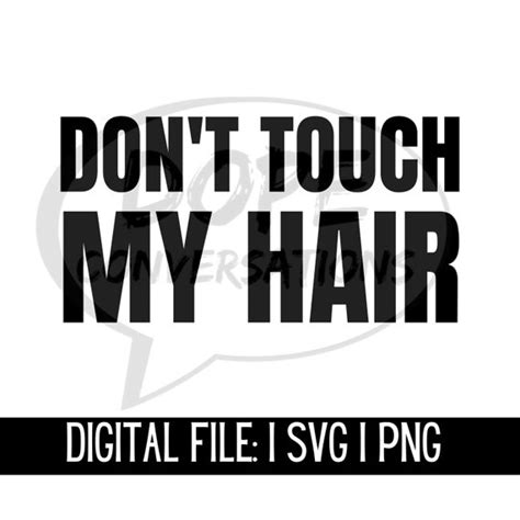 Dont Touch My Hair Svg Locs Svg Natural Hair Svg Etsy