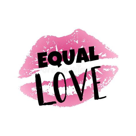 hand drawn lipstick imprint and text equal love inspirational gay pride poster homosexuality