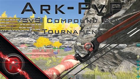 Ark Survival Evolved Ark Pvp 5v5 Compound Bow Tournament Youtube