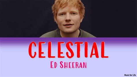 Ed Sheeran Celestial Lyrics Youtube