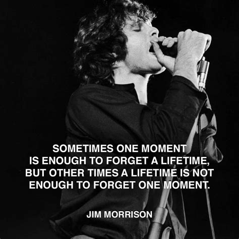 Jim Morrison Forget Moment Jim Morrison Poetry Rock Music Quotes