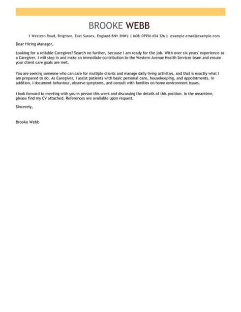 An application letter is usually sent alone and not attached alongside another document. Caregiver Cover Letter Template | Cover Letter Templates ...