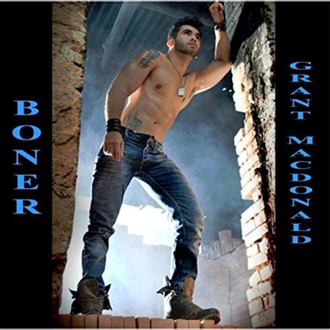Boner [explicit] Grant Macdonald Digital Music