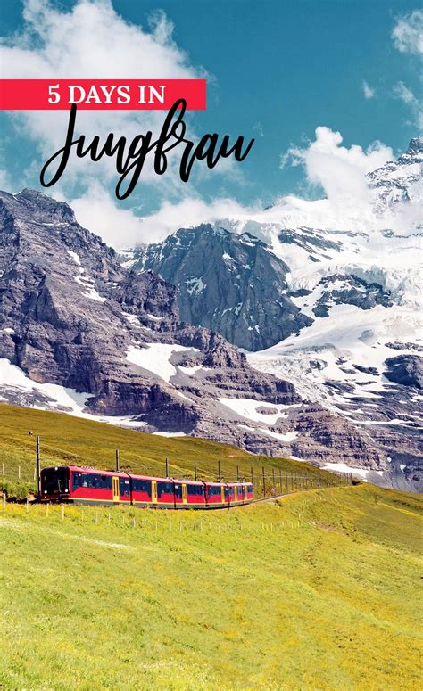5 Days In Jungfrau Your Travel Guide To A Wonderful Swiss Holiday Artofit