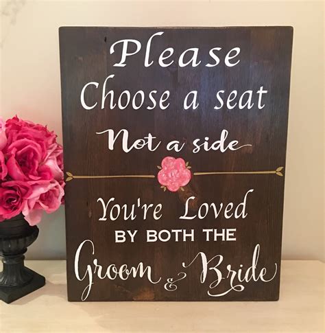 choose a seat not a side sign your loved by both the groom and bride seating signs aisle signs