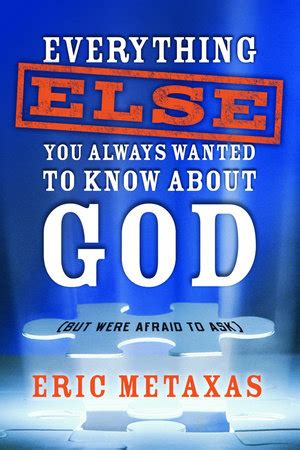Everything Else You Always Wanted To Know About God But Were Afraid To