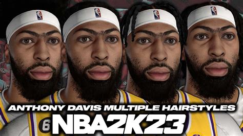 Nba 2k23 Anthony Davis Cyberface Multiple Hairstyles