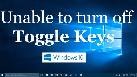 Cant Turn Off Toggle Keys In Windows 10 Youtube