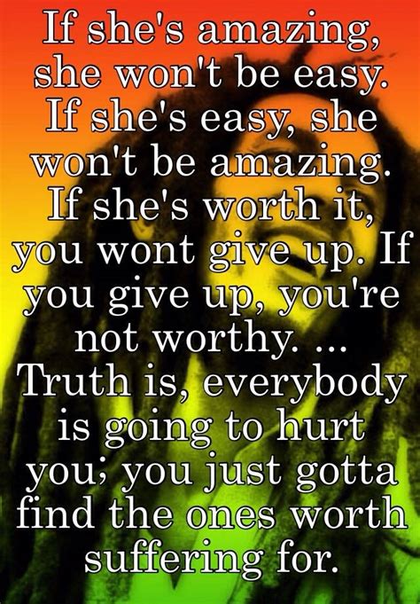 If She S Amazing She Won T Be Easy If She S Easy She Won T Be Amazing If She S Worth It You