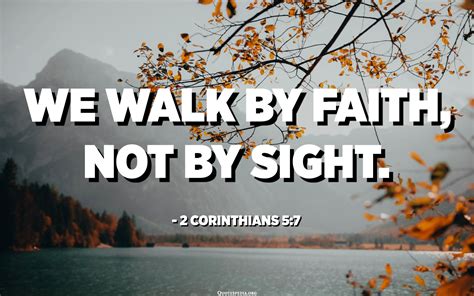 We Walk By Faith Not By Sight 2 Corinthians 57