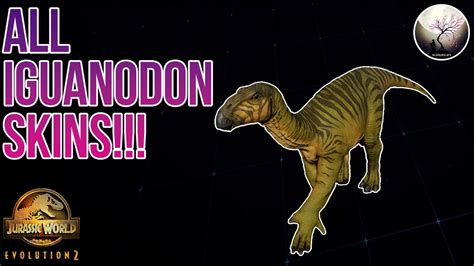 All Iguanodon Skins Showcase Jurassic World Evolution 2 Youtube