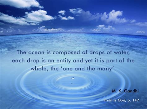 Be endless as the ocean and timeless as the tides. Mahatma Gandhi Forum: Gandhi's Thoughts on Ocean