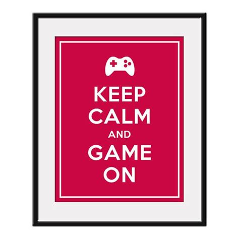 Keep Calm And Game On 11x14 Video Game Art By Austincreations 1295 Keep Calm Keep Calm And