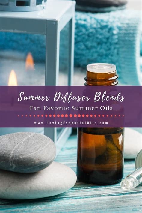 Summer Diffuser Blends Fan Favorite Summer Essential Oils Recipe