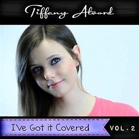 Play Ive Got It Covered Vol 2 By Tiffany Alvord On Amazon Music