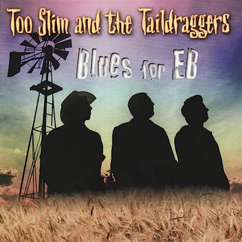 Amazon co jp Blues For EB Too Slim and the Taildraggers デジタルミュージック