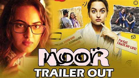 Noor Trailer Out Sonakshi Sinha Youtube