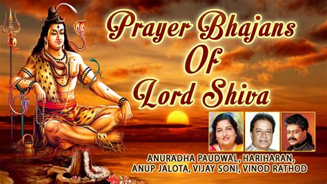 Prayer Bhajans Of Lord Shiva I Anuradha Paudwal Hariharan Anup Jalota